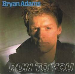 Bryan Adams : Run to You